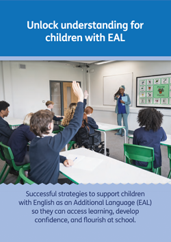 Unlock understanding for children with EAL - International Schools